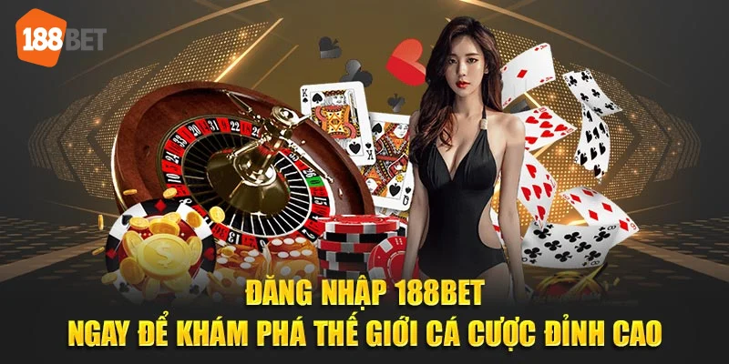 Khám phá thế giới cá cược tại Bet 188